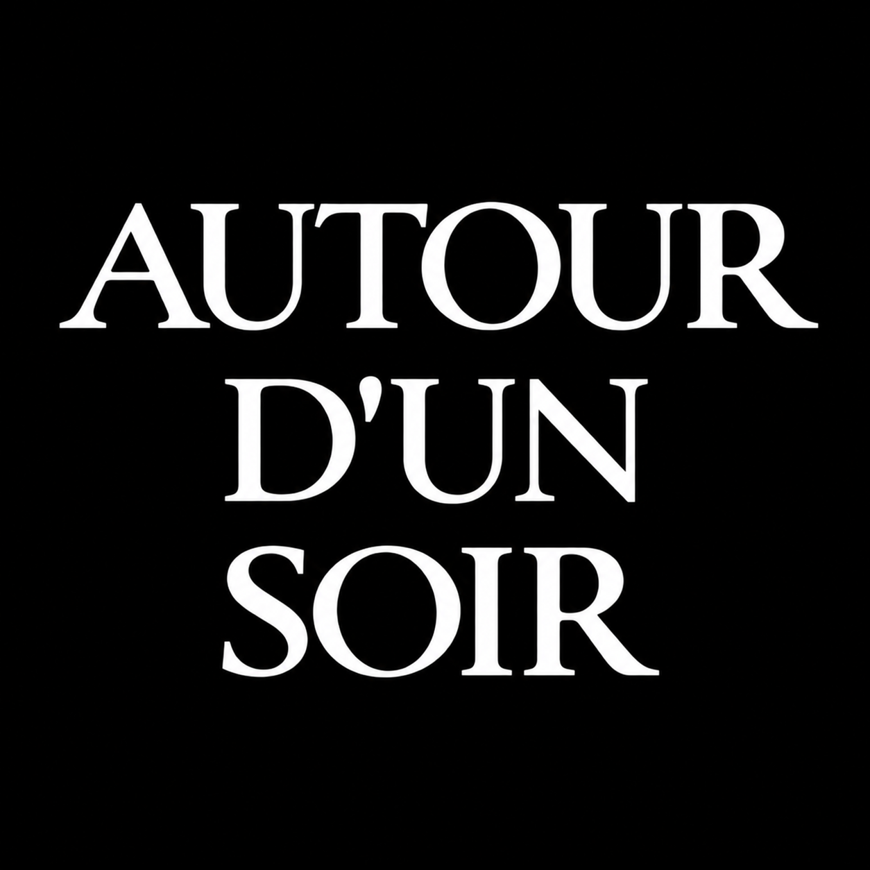 Autour d'un Soir